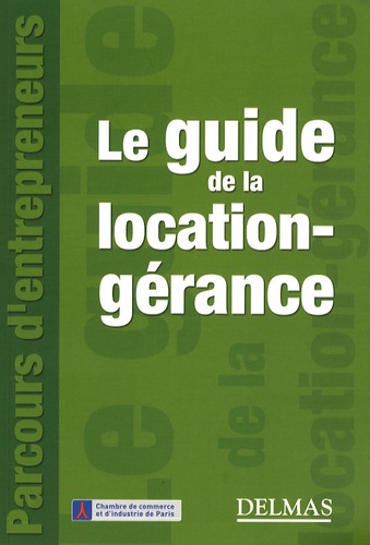 Brigitte Adelinet-Quincey et Valérie Arnoux-Evrat - Le guide de la location-gérance.