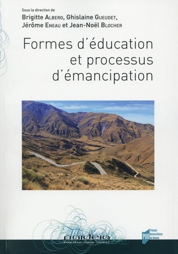 Brigitte Albero et Ghislaine Gueudet - Formes d'éducation et processus d'émancipation.