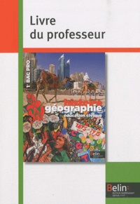 Brigitte Allain-Chevallier - Histoire Géographie Education civique 1e Bac pro - Livre du professeur, programme 2010.