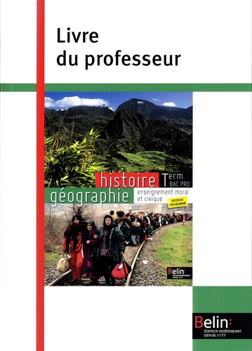 Brigitte Allain-Chevallier - Histoire-Géographie enseignement moral et civique Tle Bac Pro - Livre du professeur.
