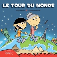 Brigitte Allard et Dominique Pelletier - Le tour du monde.