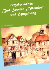 Brigitte Anna Lina Wacker - Malerisches Bad Sooden-Allendorf und Umgebung - Stadt- und Landschaftsbilder.