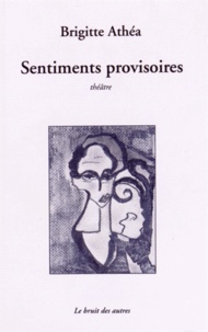 Brigitte Athéa - Sentiments provisoires.