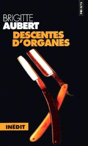 Brigitte Aubert - Descente D'Organes.
