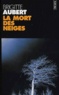 Brigitte Aubert - La Mort Des Neiges..