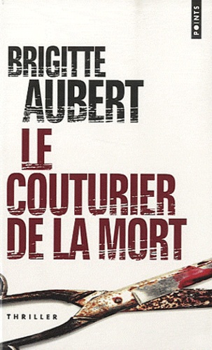 Brigitte Aubert - Le couturier de la mort.