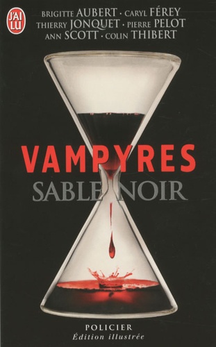 Brigitte Aubert et Caryl Férey - Sable noir Tome 2 : Vampyres.