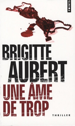 Brigitte Aubert - Une âme de trop.