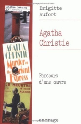 Brigitte Aufort - Agatha Christie - Parcours d'une oeuvre.