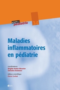 Brigitte Bader-Meunier et Christine Bodemer - Maladies inflammatoires en pédiatrie.