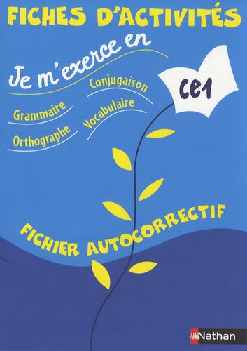 Brigitte Baudelot et Houria Delourme-Bentayeb - Fiches d'activités Je m'exerce en grammaire, conjugaison, orthographe, vocabulaire CE1 - Fichier autocorrectif.