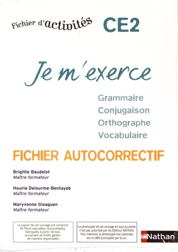 Brigitte Baudelot et Houria Delourme-Bentayeb - Fichier d'activités Je m'exerce grammaire-conjugaison-orthographe-vocabulaire CE2 - Fichier autocorrectif.