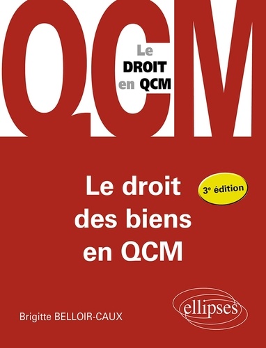 Le droit des biens en QCM 3e édition