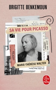 Brigitte Benkemoun - Sa vie pour Picasso - Marie-Thérèse Walter.