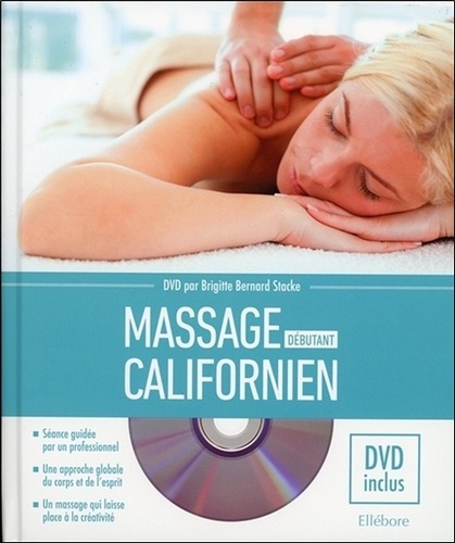 Brigitte Bernard-Stacke - Massage californien - Débutant. 1 DVD
