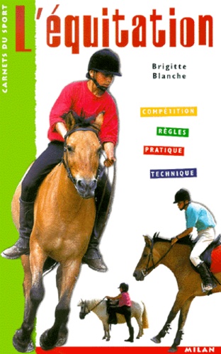 Brigitte Blanche - L'Equitation.