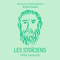 Les Stoïciens. L'âme tranquille