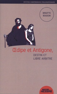 Brigitte Boudon - Oedipe et Antigone, destin et libre arbitre.