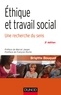 Brigitte Bouquet - Ethique et travail social - Une recherche du sens.