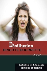 Brigitte Bourrette - Désillusion.