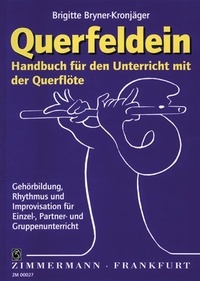 Brigitte Bryner-kronjäger - Querfeldein - Handbuch für den Unterricht mit der Querflöte. Gehörbildung, Rhythmus und Improvisation für Einzel-, Partner- und Gruppenunterricht.