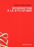 Brigitte Buffard-Moret - Introduction à la stylistique.