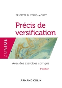 Brigitte Buffard-Moret - Précis de versification - Avec des exercices corrigés et un supplément sur la chanson populaire.