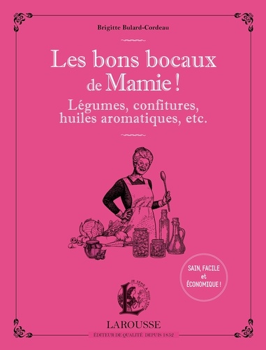 Brigitte Bulard-Cordeau - Les bons bocaux de Mamie !.
