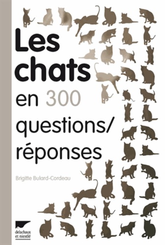 Les chats en 300 questions / réponses
