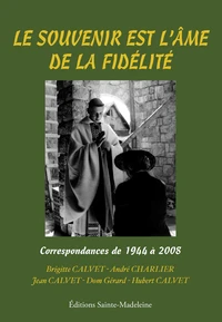 Le souvenir est l’âme de la fidélité