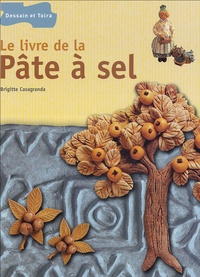 Brigitte Casagranda - Le livre de la pâte à sel.