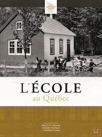 Brigitte Caulier et Andrée Dufour - L'école au Québec.