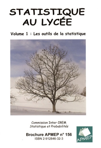 Brigitte Chaput et Michel Henry - Satistique au lycée - Volume 1, Les outils de la statistique.