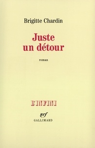Brigitte Chardin - Juste Un Detour.