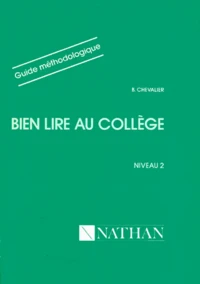Bien Lire Au College. Niveau 2, Guide Methodologique