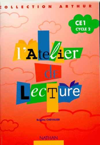 Brigitte Chevalier - L'atelier de lecture, CE1, cycle 2.