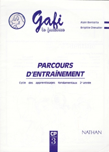 Brigitte Chevalier et Alain Bentolila - Parcours D'Entrainement Cp. Cahier 3, Cycle Des Apprentissages Fondamentaux 2eme Annee.