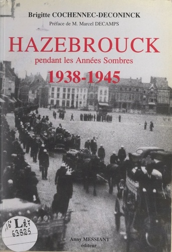 Hazebrouck pendant les Années Sombres, 1938-1945