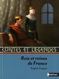 Brigitte Coppin - Rois et reines de France.