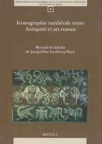 Brigitte D'Hainaut-Zveny et Alain Dierkens - Iconographie médiévale entre Antiquité et art roman - D'acanthes et d'écailles - Recueil d’articles de Jacqueline Leclercq-Marx.