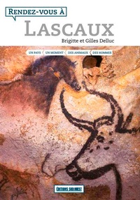 Brigitte Delluc et Gilles Delluc - Rendez-vous à Lascaux.