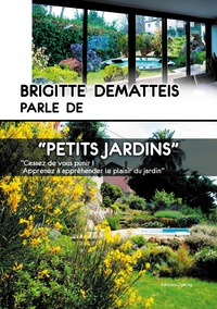 Brigitte Dematteis - Brigitte Dematteis parle des "petits jardins".