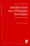 Brigitte Dollé-Monglond - Introduction Aux Therapies Familiales. Une Pensee, Des Pratiques, L'Empreinte Familiale.