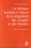 Brigitte Dollé-Monglond - La thérapie familiale à l'heure de la singularité des couples et des familles.