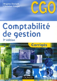Brigitte Doriath et Christian Goujet - Comptabilité de gestion BTS CGO - Corrigés Processus 7 : Détermination et analyse des coûts.
