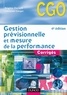 Brigitte Doriath et Christian Goujet - Gestion prévisionnelle et mesure de la performance - 4e éd. - Corrigés.