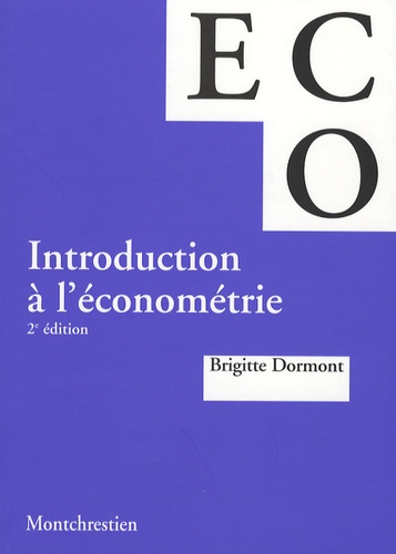 Brigitte Dormont - Introduction à l'économétrie.