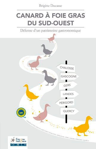 Canard à foie gras du Sud-Ouest. Défense d'un patrimoine gastronomique