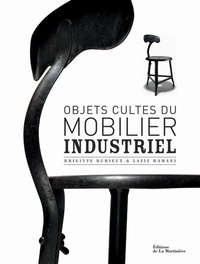 Brigitte Durieux - Objets cultes du mobilier industriel.