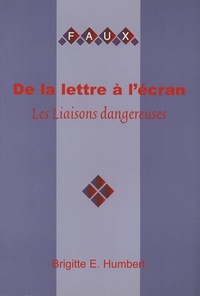 Brigitte E. Humbert - De la lettre à l'écran - Les Liaisons dangereuses.